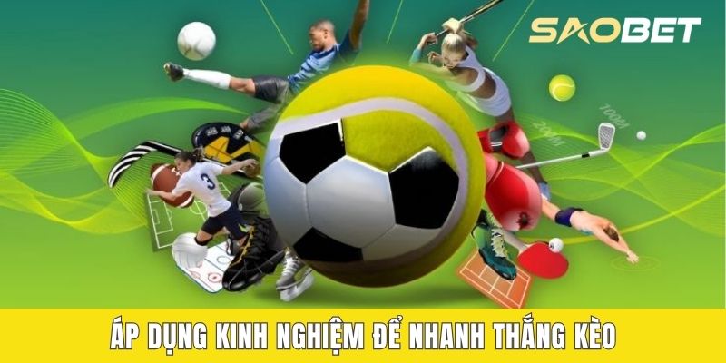 Kinh nghiệm chơi nhanh thắng tại Thể thao SAOBET