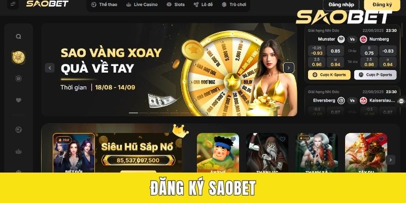 Đăng Ký SAOBET - Bước Đầu Gia Nhập Nhà Cái Top 1 Châu Á