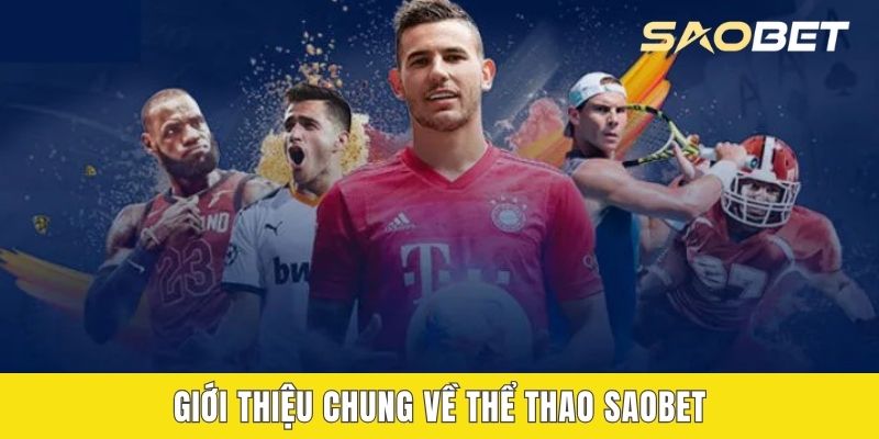 Giới thiệu chung về Thể thao SAOBET