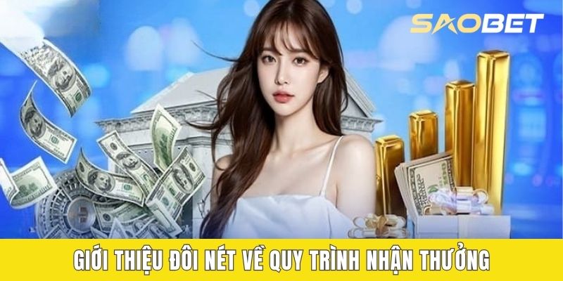 Giới thiệu đôi nét về quy trình nhận thưởng