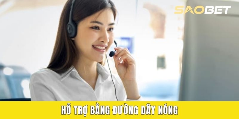 Hỗ trợ bằng đường dây nóng