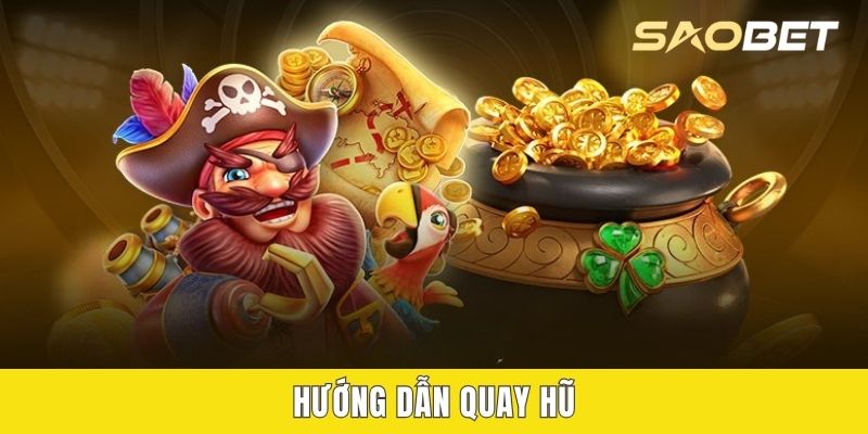 Hướng dẫn quay hũ
