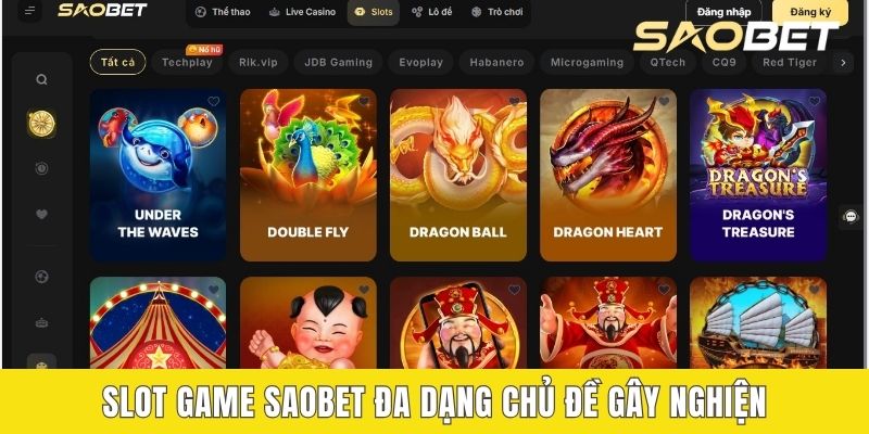 Slot game SAOBET đa dạng chủ đề gây nghiện