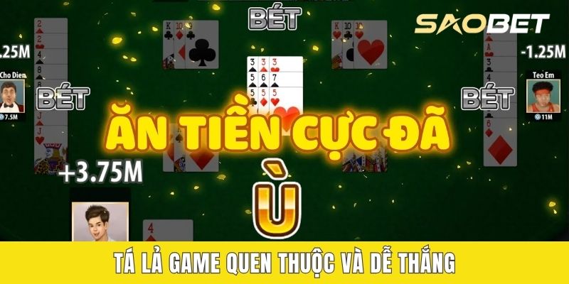 Tá lả game quen thuộc và dễ thắng