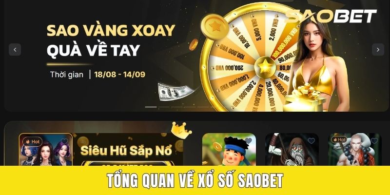 Tổng quan về xổ số SAOBET