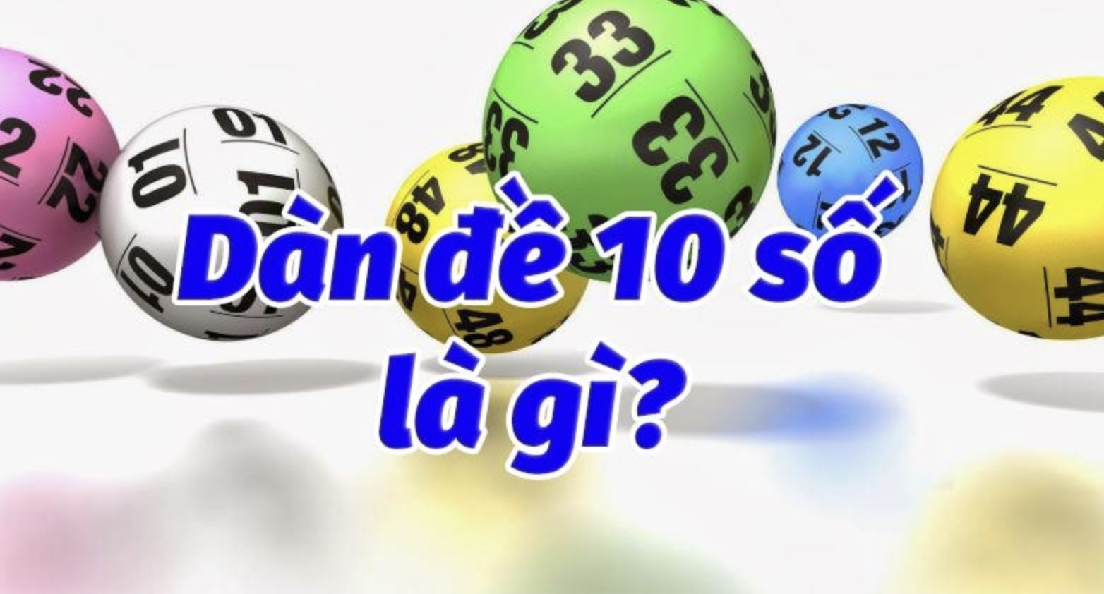 Định nghĩa về dàn đề 10 số bất bại